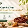 how to clean spiritual accessories